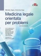 Medicina legale orientata per problemi di Michele Zagra, Antonina Argo edito da Edra