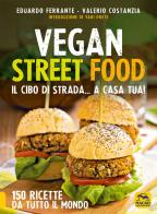 Vegan street food. Il cibo di strada... a casa tua! di Eduardo Ferrante, Valerio Costanzia edito da Macro Edizioni