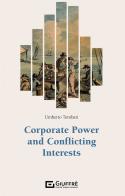 Corporate power and conflicting interests di Umberto Tombari edito da Giuffrè