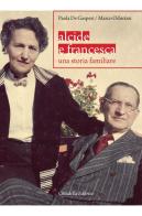 Alcide e Francesca. Una storia familiare di Paola De Gasperi, Marco Odorizzi edito da Cittadella