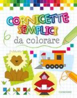 Cornicette semplici da colorare. Ediz. illustrata di Emanuela Carletti edito da La Rana Volante