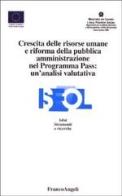 Crescita delle risorse umane e riforma della pubblica amministrazione nel programma Pass: un'analisi valutativa edito da Franco Angeli