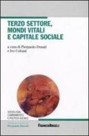 Terzo settore, mondi vitali e capitale sociale edito da Franco Angeli