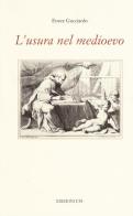 L' usura nel Medioevo di Ettore Guicciardo edito da Edizioni ETS
