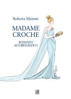 Madame Croche di Roberta Memmi edito da Abrabooks