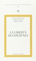 La libertà di coscienza di Giovanni Di Cosimo, Andrea Pugiotto, Stefano Sicardi edito da Editoriale Scientifica