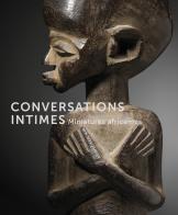 Conversations intimes. Miniatures africaines. Ediz. illustrata di Bérénice Geoffroy-Schneiter, Nicole Dintenfass, John Dintenfass edito da 5 Continents Editions