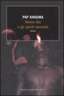 Nonno Dio e gli spiriti danzanti di Pap Khouma edito da Dalai Editore