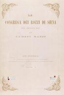 La Congrega dei Rozzi di Siena nel secolo XVI di Curzio Mazzi edito da Betti Editrice