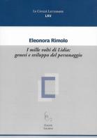 I mille volti di Lidia: genesi e sviluppo del personaggio di Eleonora Rimolo edito da Edisud Salerno