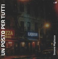 Un posto per tutti di Simone Migliazza edito da Industria & Letteratura