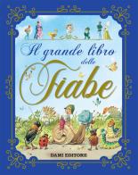 Il grande libro delle fiabe di Peter Holeinone edito da Dami Editore