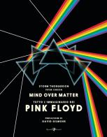 Pink Floyd. Mind over matter. Ediz. a colori di Storm Thorgerson edito da Rizzoli Lizard