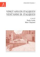Vingt ans en Italiques-Vent'anni di Italiques edito da Aracne