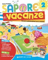 Sapore di vacanze. Per la Scuola elementare vol.2 di Monica Puggioni edito da Edizioni del Borgo