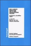 Reti e servizi ferroviari per le aree metropolitane italiane. Seminario scientifico 2007 edito da Franco Angeli