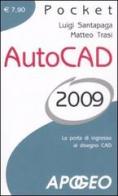 AutoCad 2009 di Luigi Santapaga, Matteo Trasi edito da Apogeo