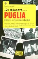 101 misteri della Puglia (che non saranno mai risolti) di Rossano Astremo edito da Newton Compton
