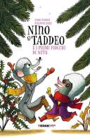 Nino & Taddeo e i primi fiocchi di neve. Ediz. illustrata di Henri Meunier edito da Terre di Mezzo