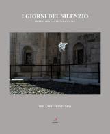 I giorni del silenzio. Modena 2020, la chiusura totale di Rolando Montanini edito da Edizioni Artestampa