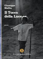 Il tocco della luce di Giuseppe Mallia edito da Armando Siciliano Editore