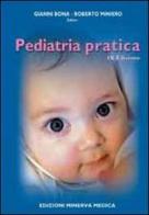 Pediatria pratica di Gianni Bona, Roberto Miniero edito da Minerva Medica