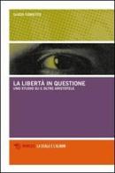 La libertà in questione. Uno studio su e oltre Aristotele di Guido Tonietto edito da Mimesis