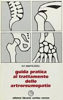 Guida pratica al trattamento delle artroreumopatie edito da Cortina (Verona)