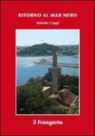 Ritorno al Mar Nero di Antonio Coppi edito da Edizioni Il Frangente