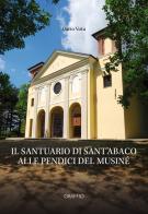 Il santuario di Sant'Abaco alle pendici del Musiné di Dario Vota edito da Edizioni del Graffio