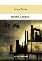 Henry Carter di Luca Zullo edito da Edizioni Il Papavero