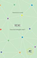 Guia de formação de reiki. Nível 1 di Francisco Nunes edito da Europa Edizioni