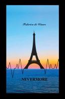 Nevermore. And the horizons you lost will return di Federica De Waure edito da Youcanprint