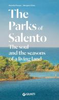 The Parks of Salento. The soul and the seasons of a living land di Mariella Piscopo, Morgana Clinto edito da Giunti Editore