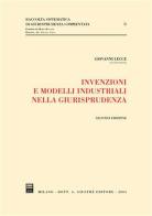 Invenzioni e modelli industriali nella giurisprudenza di Giovanni Lecce edito da Giuffrè