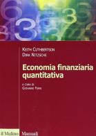 Economia finanziaria quantitativa di Keith Cuthbertson, Dirk Nitzsche edito da Il Mulino