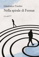 Nella spirale di Fermat di Gianfranco Tondini edito da Fernandel