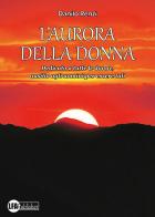 L'aurora della donna di Danilo Renzi edito da LFA Publisher