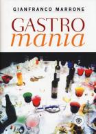 Gastromania di Gianfranco Marrone edito da Bompiani