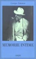 Memorie intime, seguite dal libro di Marie-Jo di Georges Simenon edito da Adelphi