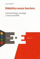 Didattica senza barriere. Universal design, tecnologie di Andrea Mangiatordi edito da Edizioni ETS