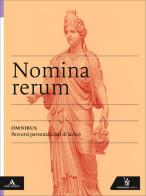Nomina rerum. Omnibus. Percorsi personalizzati di latino. Per le Scuole superiori. Con e-book. Con espansione online di Vittorio Tantucci, Angelo Roncoroni, Pietro Cappelletto edito da Poseidonia Scuola