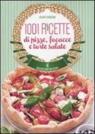 1001 ricette di pizze, focacce e torte salate di Laura Rangoni edito da Newton Compton