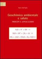 Geochimica ambientale e salute. Principi e applicazioni. Con CD-ROM di Mario Dall'Aglio edito da Aracne