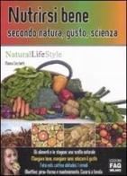 Nutrirsi bene secondo natura, gusto, scienza di Marina Cecchetti edito da FAG