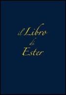 Il libro di Ester edito da Chirico