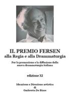 Il premio Fersen alla regia e alla drammaturgia per la promozione e la diffusione della nuova drammaturgia italiana. Edizione XI di Ombretta De Biase edito da Youcanprint