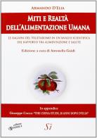 Miti e realtà dell'alimentazione umana. Le ragioni del vegetarismo in un'analisi scientifica del rapporto tra alimentazione e salute di Armando D'Elia edito da Edizioni Sì