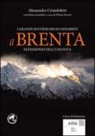 I grandi sentieri delle Dolomiti. Il Brenta. Patrimonio dell'umanità di Alessandro Cristofoletti edito da Curcu & Genovese Ass.