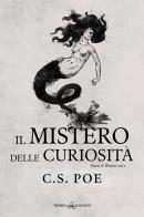 Il mistero delle curiosità. Snow & Winter vol.2 di C. S. Poe edito da Triskell Edizioni